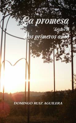 Book cover for La promesa (Libro 1) Los primeros anos