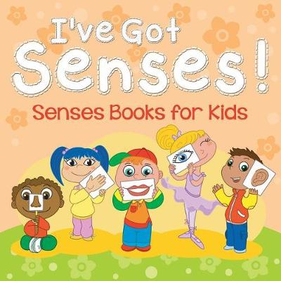 Book cover for I've Got Senses!