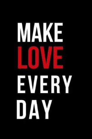 Cover of Make Love Every Day