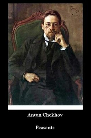 Cover of Anton Chekhov - Peasants