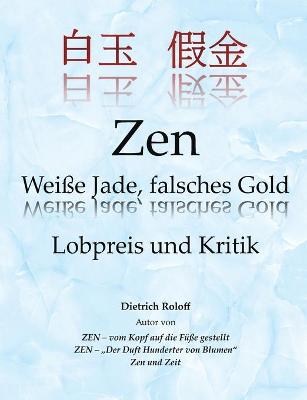 Book cover for Zen Weisse Jade, falsches Gold