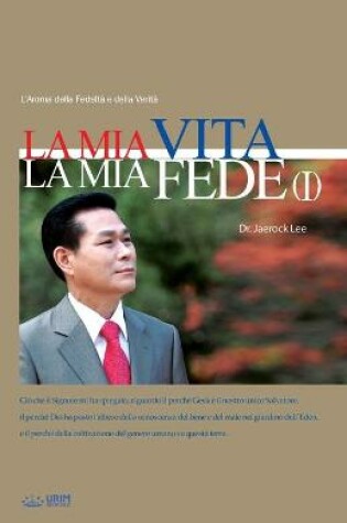 Cover of La Mia Vita La Mia Fede I