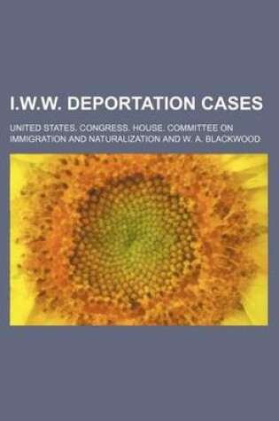 Cover of I.W.W. Deportation Cases