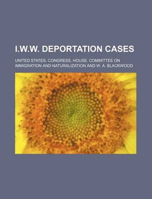 Book cover for I.W.W. Deportation Cases