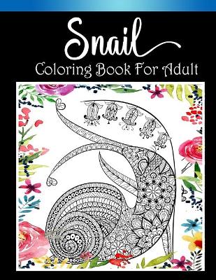 Book cover for Snail Coloring Book for Adult