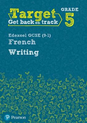 Cover of Target Grade 5 Writing Edexcel GCSE (9-1) French Workbook