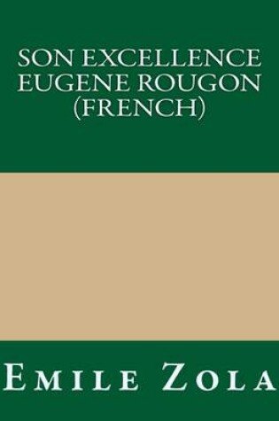 Cover of Son Excellence Eugene Rougon (French)