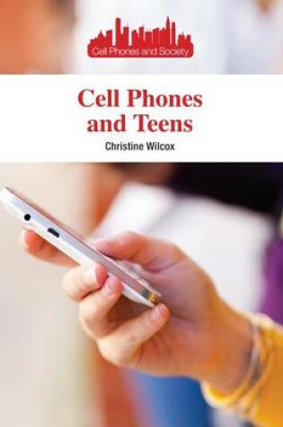 Cover of Cell Phones and Teens