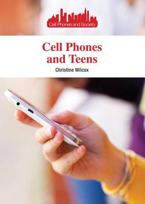 Cover of Cell Phones and Teens