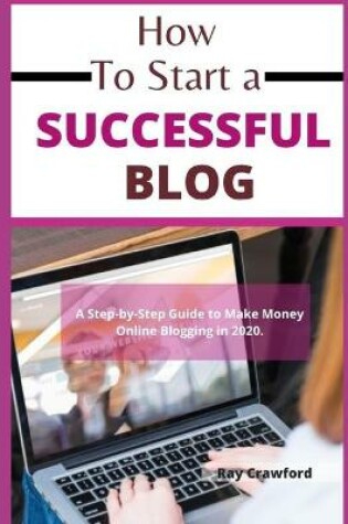 Cover of How to Start a Successful Blog