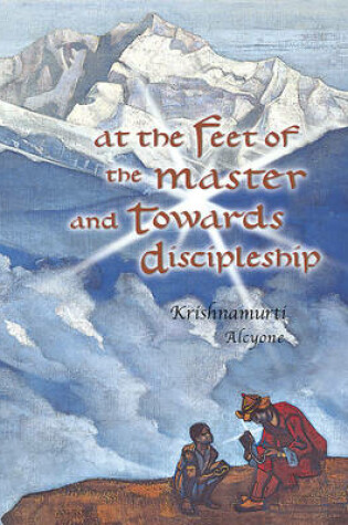 Cover of At the Feet of the Master and Towards Discipleship