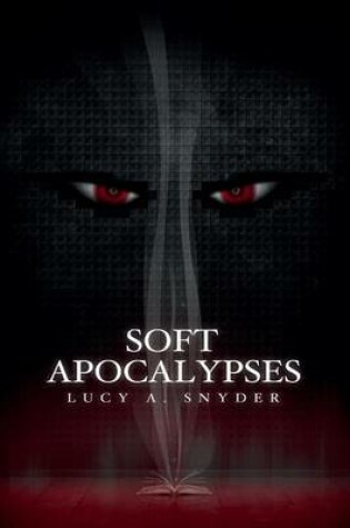 Cover of Soft Apocalypses