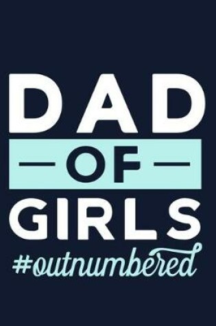 Cover of Dad Of Girls #Outnumbered