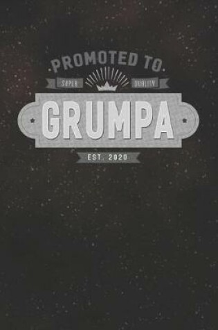 Cover of Promoted To Super Quality Grumpa Est. 2020