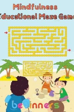 Cover of Mindfulness Educational Maze Game Beginners