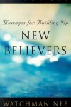 Book cover for Messages for Building Up New Believers