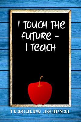 Book cover for I Touch the Future - I Teach