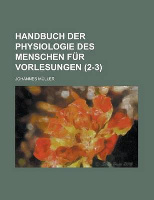 Book cover for Handbuch Der Physiologie Des Menschen Fur Vorlesungen (2-3)