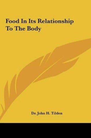 Cover of Food in Its Relationship to the Body