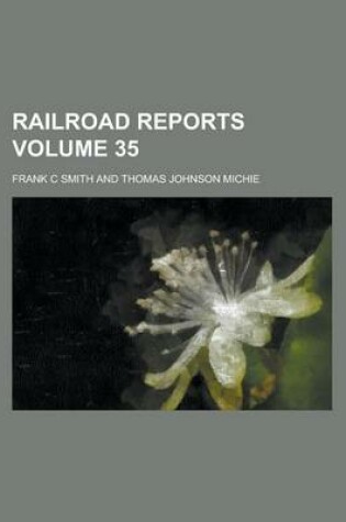 Cover of Railroad Reports Volume 35