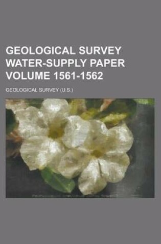 Cover of Geological Survey Water-Supply Paper Volume 1561-1562