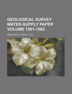 Book cover for Geological Survey Water-Supply Paper Volume 1561-1562