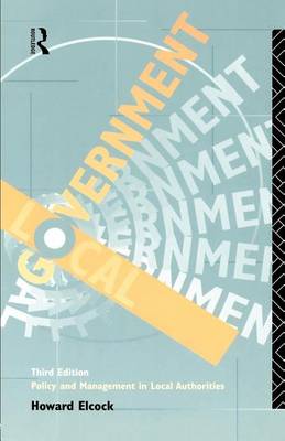 Book cover for Local Government: Policy and Management in Local Authorities