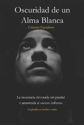 Book cover for Oscuridad de un Alma Blanca