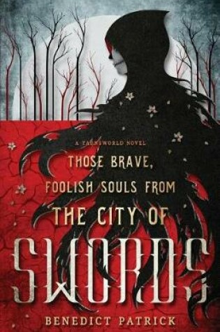 Cover of Those Brave, Foolish Souls from the City of Swords