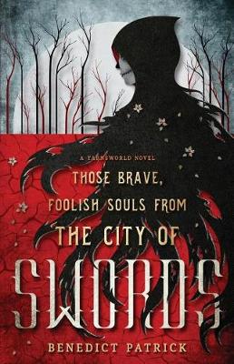 Book cover for Those Brave, Foolish Souls from the City of Swords
