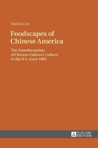 Cover of Foodscapes of Chinese America