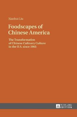 Book cover for Foodscapes of Chinese America