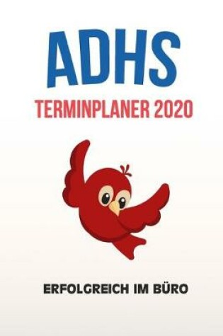 Cover of ADHS Terminplaner 2020 - Erfolgreich im Buro