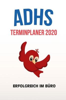 Book cover for ADHS Terminplaner 2020 - Erfolgreich im Buro