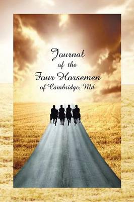 Book cover for Journal of the Four Horsemen of Cambridge, MD