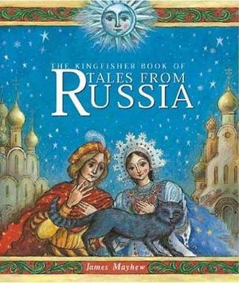 Book cover for The Kingfisher Book of Tales from Russia