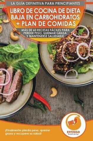 Cover of Libro de cocina de dieta baja en carbohidratos y plan de comidas para principiantes