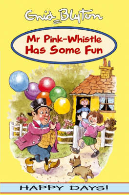 Book cover for Mr Pink-Whistle Has Some Fun