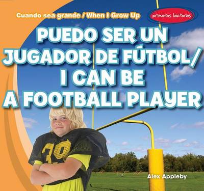 Book cover for Puedo Ser Un Jugador de Futbol / I Can Be a Football Player