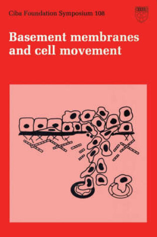 Cover of Ciba Foundation Symposium 108 – Basement Membranes and Cell Movement