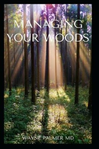 Cover of Managing Your Woods