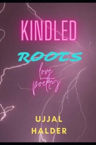 Cover of Kindled Roots