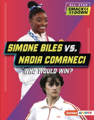 Book cover for Simone Biles vs. Nadia Comaneci