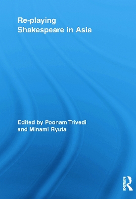 Cover of Re-playing Shakespeare in Asia