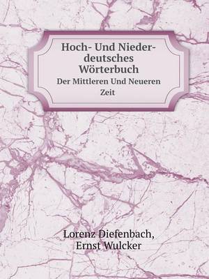 Book cover for Hoch- Und Nieder-deutsches Wörterbuch Der Mittleren Und Neueren Zeit