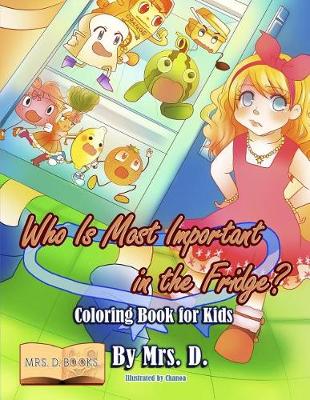 Book cover for Who Is Most Important in the Fridge? Coloring Book for Kids