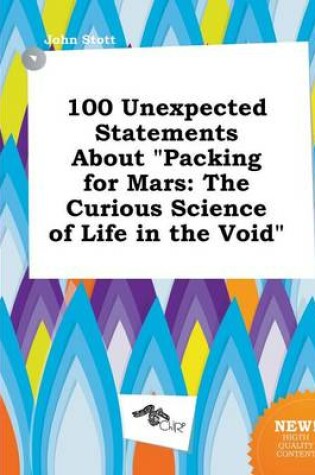 Cover of 100 Unexpected Statements about Packing for Mars