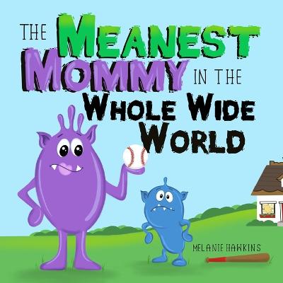 Book cover for The Meanest Mommy in the Whole Wide World