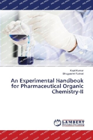 Cover of An Experimental Handbook for Pharmaceutical Organic Chemistry-II