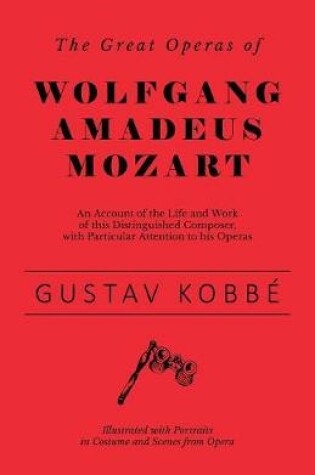 Cover of The Great Operas of Wolfgang Amadeus Mozart